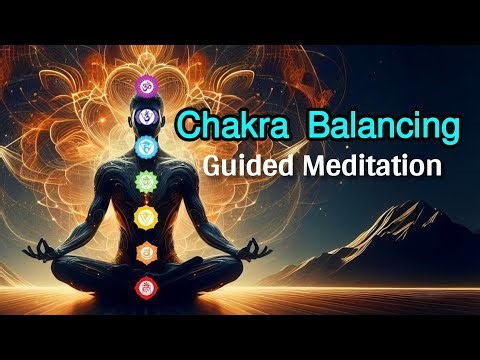 Guided Meditation Chakra Balancing -7 Chakra Meditation