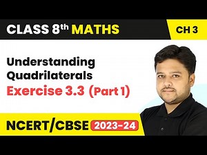 Understanding Quadrilaterals - Exercise 3.3 (Part 1) | Class 8 Maths Chapter 3