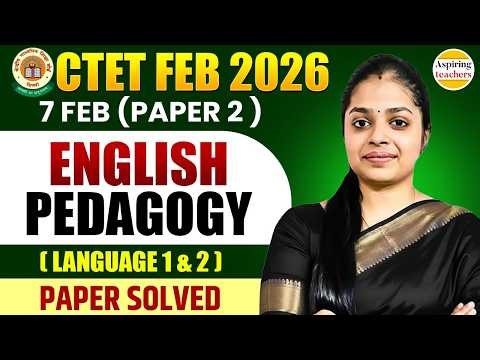 CTET Feb 2026 English Pedagogy Paper Solution | Paper 2 Language 1 & 2 | Full Analysis