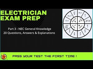 Electrician Exam Prep NEC General Knowledge ( 20 Questions, Answers and explanations )