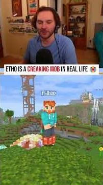 etho is a creaking mob in real life 😭