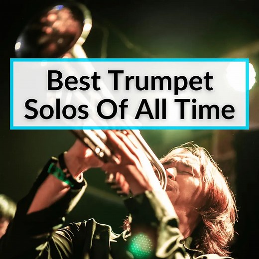 Best Trumpet Solos Of All Time