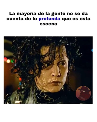 La mayoría de la gente no se da cuenta de lo profunda que es esta escena de Eduardo Manostijeras