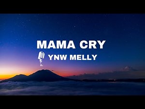 Mama cry ( lyrics )