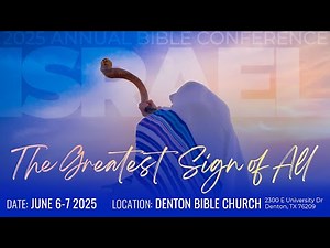 The Greatest Sign of All 2025 Bible Conference | Commercial