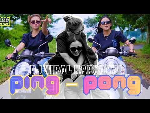 DJ VIRAL KARNAVAL PING PONG PINGPONG