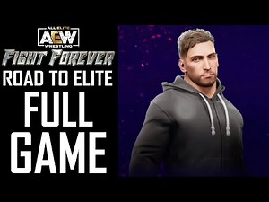 AEW: Fight Forever - Road To Elite (Male CAW) - Gameplay Walkthrough (FULL GAME)