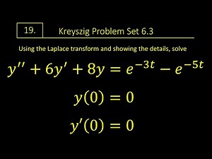 Kreyszig | Problem 6.3 Q19 | Advanced Engineering Math | Laplace Transform for Differential Equation