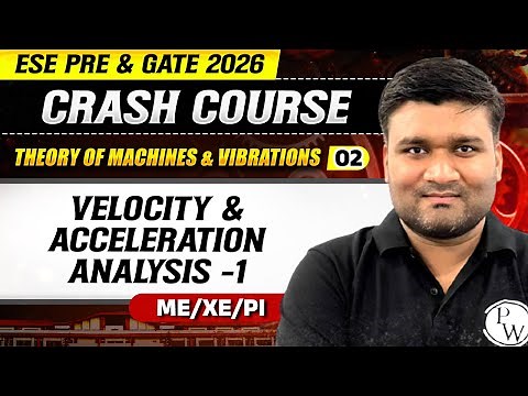 TOM & Vibrations 02 | Velocity & Acceleration Analysis 02 | ME, XE PI | GATE & ESE 2026 Crash Course