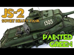 HEAVY SOVIET BEAST - JS-2 in 1/35 (highly effective green painting)