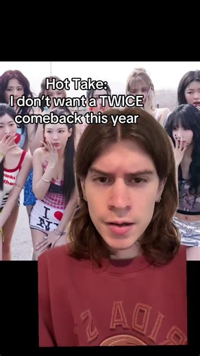 I Don’t Want a TWICE Comeback This Year – Hot Take Explained