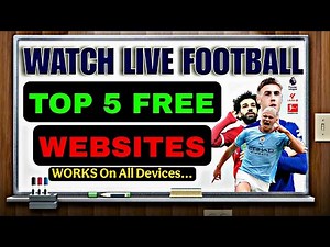 STREAM LIVE FOOTBALL on YOUR PHONE: 5 Best FREE Mobile-Friendly Sites!