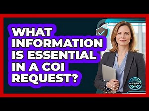 What Information Is Essential In A COI Request?