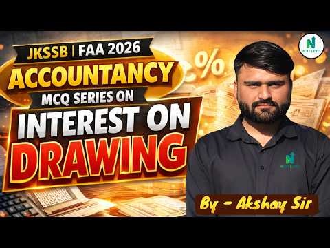 JKSSB FAA 2026 | Accountancy MCQ Series | Interest on Drawing | By Akshay Sir