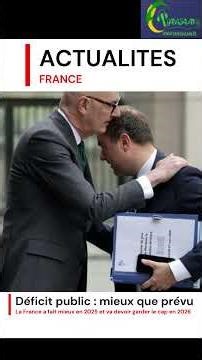 Public deficit: France performs better than expected in 2025, but will have to reduce it further ...