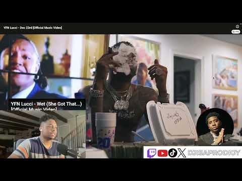 YFN LUCCI - DEC 23RD DJ REACTION