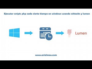 Ejecutar scripts php cada cierto tiempo en windows usando schtasks y lumen