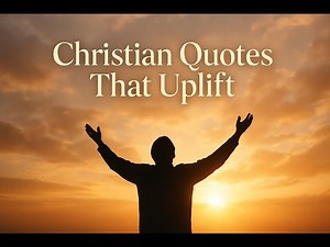 100 Soul Lifting Christian Quotes to Inspire Your Day | Faith, Strength & Encouragement