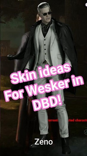 Wesker skin ideas for DBD!
