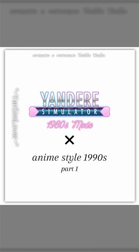 YanSim 1980s mode × anime style 1990s(pt1)📼🟣 #yanderesimulator