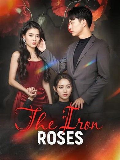 The Iron Roses | Full Series | Short Drama English
