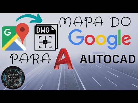 MAPA DO GOOGLE PARA AUTOCAD