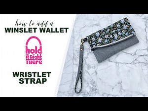 How to add a Wristlet Strap to the Winslet Wallet