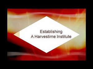 Starting A Harvestime Institute