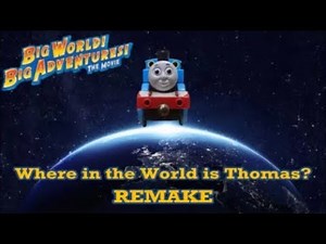 WRMV - Where in the World is Thomas? (Big World, Big Adventures!)