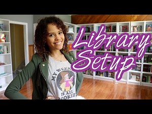 Setting Up My LIBRARY!
