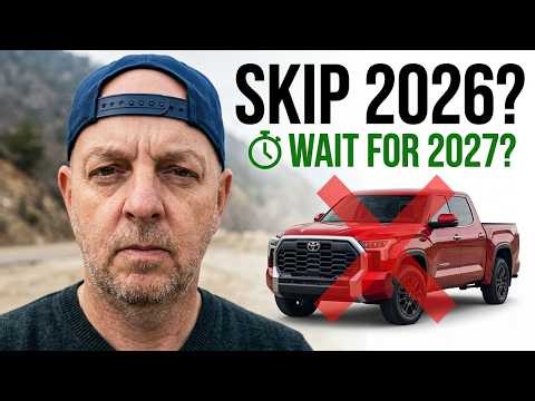 Skip the 2026 Tundra? Here's Why 2027 Changes Everything