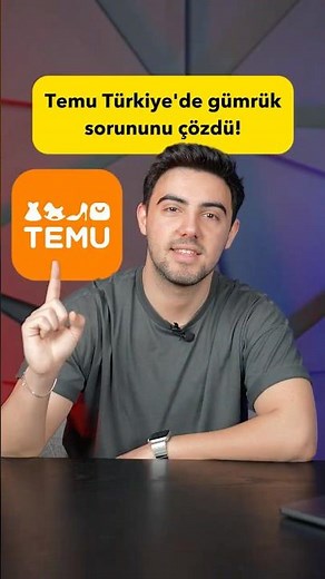 Temu has solved the customs problem in Türkiye!