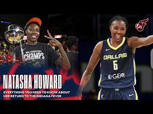 Everything You Need To Know About Natasha Howard's RETURN to the Indiana Fever