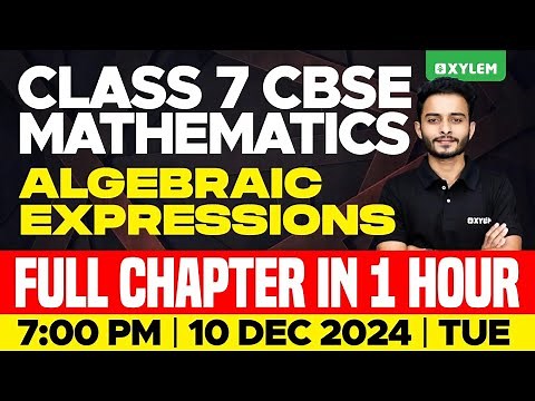 Class 7 CBSE Maths | Algebraic Expressions - Full Chapter In 1 Hour | Xylem Class 7 CBSE