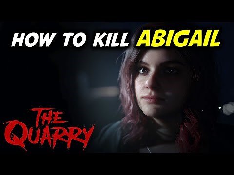 The Quarry: How to Kill Abigail? (3 Death Scenes)