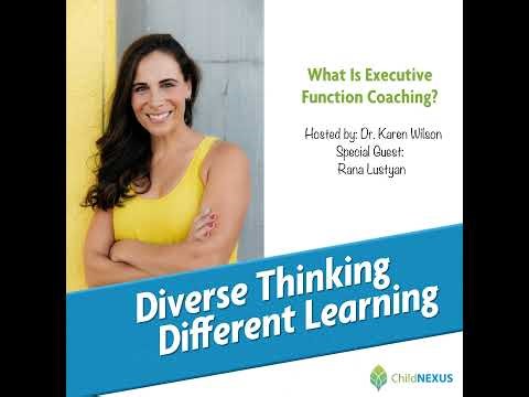 Ep. 245: What Is Executive Function Coaching? with Rana Lustyan