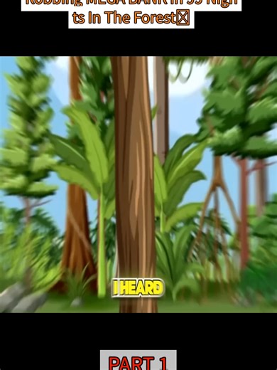 Robbing MEGA BANK In 99 Nights In The Forest🔦 - PART 1 | bank