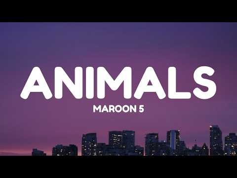Maroon 5 - Animals (Lyrics)