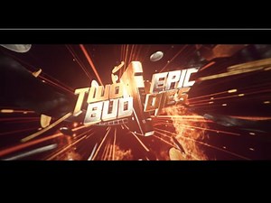 TwoEpicBuddies [ENTRY] ~ TigerArtZ (ft.MoscaFX) [MAKE THEM SEE IT! :)]