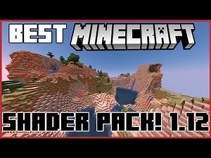 Best Minecraft 1.12 Shader Packs (For All types of computers!) SFLP Shaders Lite