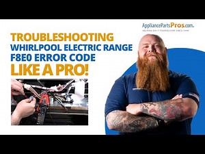 Why Your Whirlpool Range Keeps Giving You F8E0 Error Code?