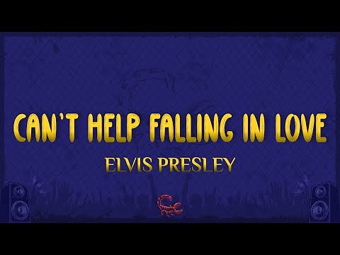 Elvis Presley - Can't Help Falling in Love (Lyrics)