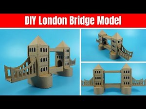 How to Build London Bridge at Home | DIY London Bridge Model | London Bridge School Project