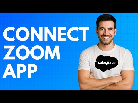 How to Connect Zoom App with Salesforce [QUICK GUIDE]