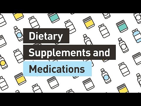Dietary Supplements and Medications