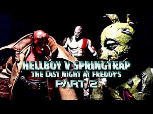 Hellboy V Springtrap - Last Night At Freddy's Part 2 - Stop - Motion Film