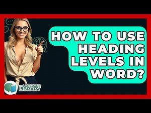 How To Use Heading Levels In Word? - The Language Library