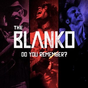 The Blanko - Do You Remember?
