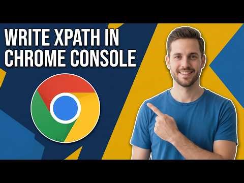 How To Write XPath In Chrome Console (Easy Guide)