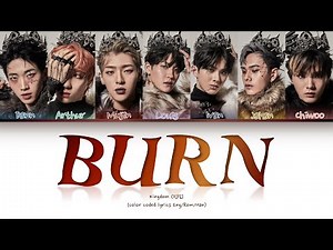 KINGDOM (킹덤) - Burn (Color Coded Lyrics Han/Rom/Eng)